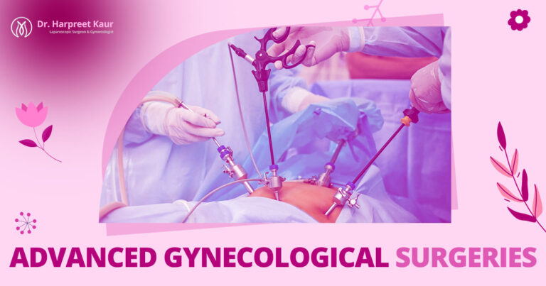 Advanced Gynecological Surgeries: A Guide to Modern Care